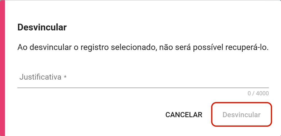 Desvincular com justificativa obrigatoria